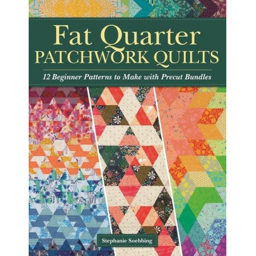 Stephanie Soebbing - Fat Quarter Patchwork Quilts