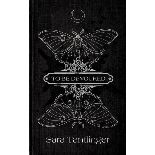 Sara Tantlinger - To Be Devoured