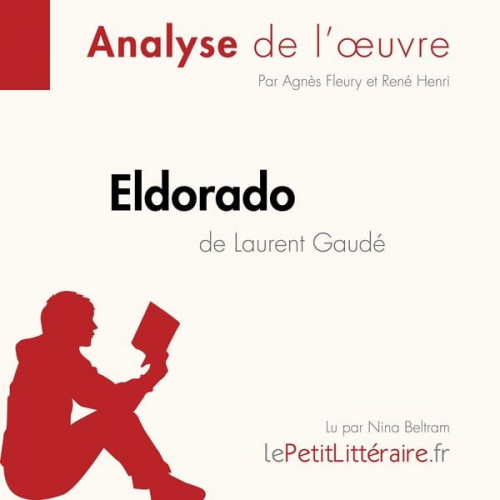 LePetitLitteraire Agnès Fleury René Henri - Eldorado de Laurent Gaudé (Analyse de l'oeuvre)