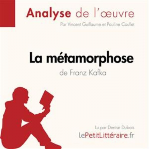 LePetitLitteraire Vincent Guillaume Pauline Coullet - La Métamorphose de Franz Kafka (Analyse de l'oeuvre)