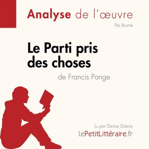 LePetitLitteraire Brume Paola Livinal - Le Parti pris des choses de Francis Ponge (Analyse de l'œuvre)