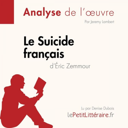 LePetitLitteraire Jeremy Lambert - Le Suicide français d'Éric Zemmour (Fiche de lecture)