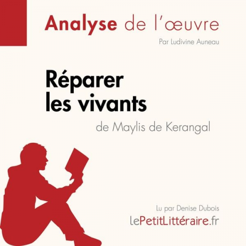 LePetitLitteraire Ludivine Auneau Paola Livinal - Réparer les vivants de Maylis de Kerangal (Anlayse de l'œuvre)