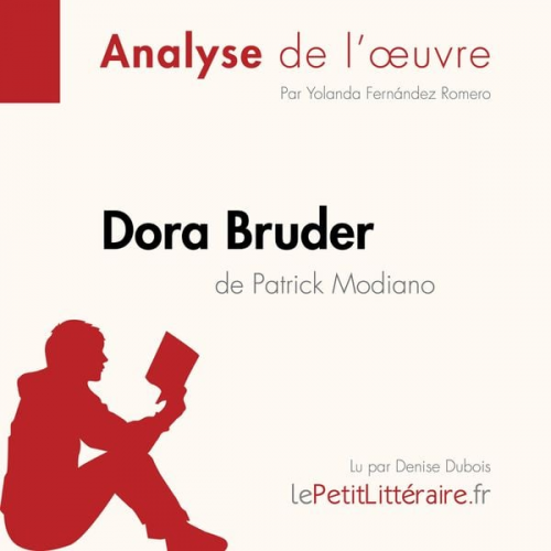 LePetitLitteraire Yolanda Fernández Romero Margot Pépin - Dora Bruder de Patrick Modiano (Analyse de l'oeuvre)