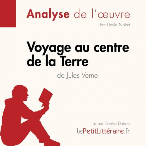 LePetitLitteraire David Noiret - Voyage au centre de la Terre de Jules Verne (Fiche de lecture)