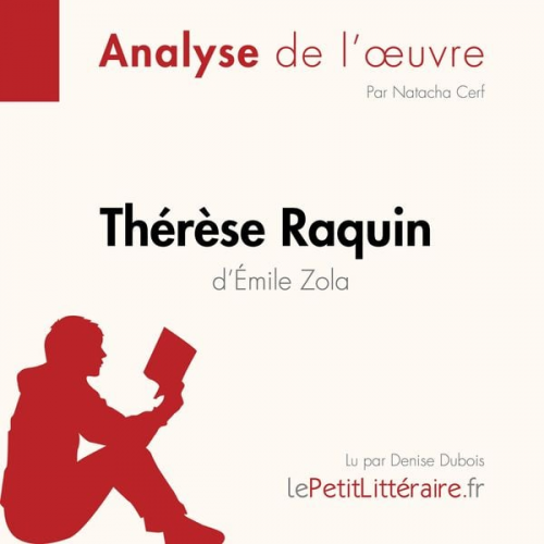 LePetitLitteraire Natacha Cerf Pauline Coullet - Thérèse Raquin d'Émile Zola (Analyse de l'oeuvre)