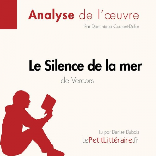 LePetitLitteraire Dominique Coutant-Defer Alexandre Randal - Le Silence de la mer de Vercors (Analyse de l'oeuvre)