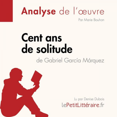 LePetitLitteraire Marie Bouhon - Cent ans de solitude de Gabriel García Márquez (Fiche de lecture)