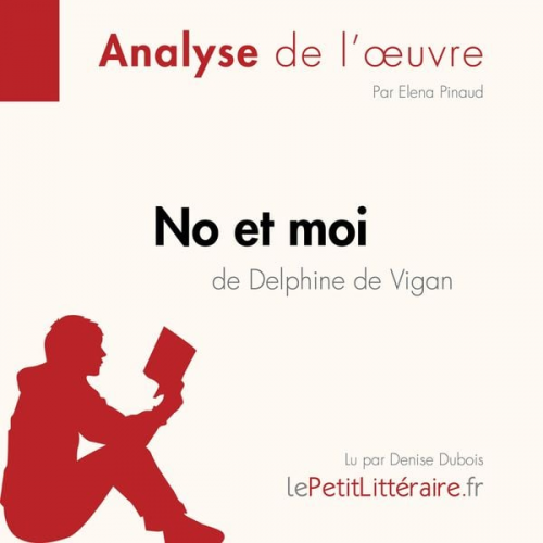 LePetitLitteraire Elena Pinaud Tina Van Roeyen - No et moi de Delphine de Vigan (Analyse de l'oeuvre)