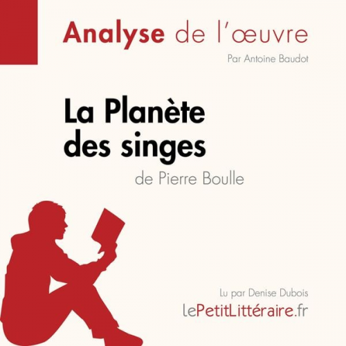 LePetitLitteraire Antoine Baudot - La Planète des singes de Pierre Boulle (Fiche de lecture)