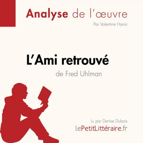 LePetitLitteraire Valentine Hanin Alexandre Randal - L'Ami retrouvé de Fred Uhlman (Analyse de l'oeuvre)