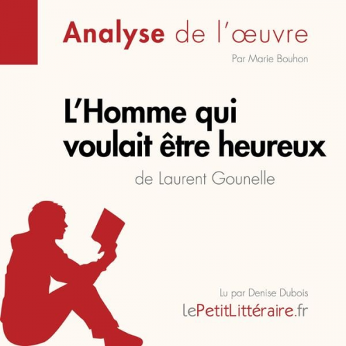 LePetitLitteraire Marie Bouhon - L'Homme qui voulait être heureux de Laurent Gounelle