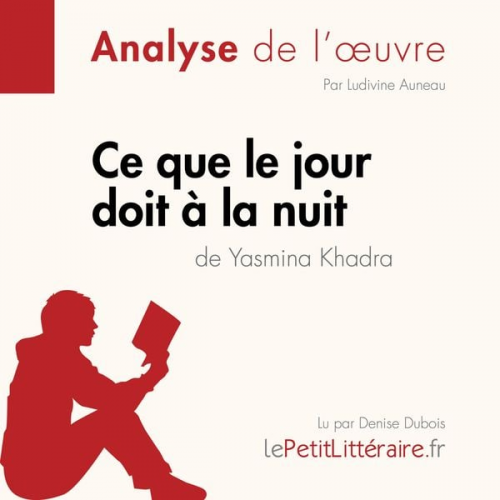 LePetitLitteraire Ludivine Auneau - Ce que le jour doit à la nuit de Yasmina Khadra (Fiche de lecture)