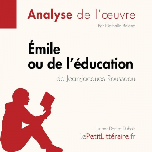 LePetitLitteraire Nathalie Roland - Émile ou De l'éducation de Jean-Jacques Rousseau (Fiche de lecture)