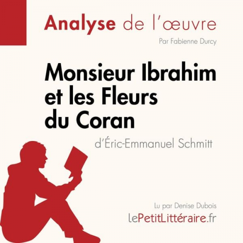 LePetitLitteraire Fabienne Durcy René Henri - Monsieur Ibrahim et les Fleurs du Coran d'Éric-Emmanuel Schmitt (Analyse de l'oeuvre)