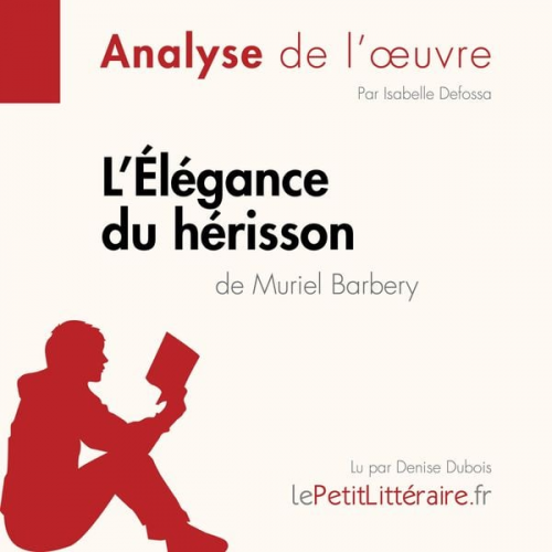 LePetitLitteraire Isabelle Defossa Harmony Vanderborght - L'Élégance du hérisson de Muriel Barbery (Analyse de l'oeuvre)