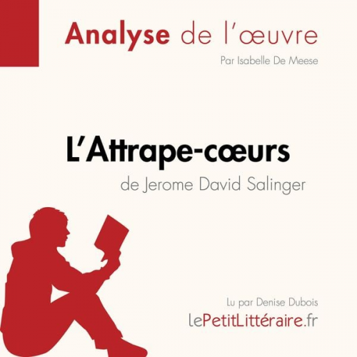 LePetitLitteraire Isabelle de Meese Kelly Carrein - L'Attrape-cœurs de Jerome David Salinger (Analyse de l'œuvre)