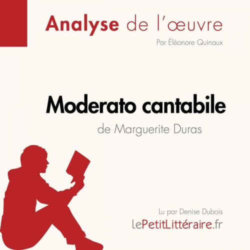 LePetitLitteraire Éléonore Quinaux Marie-Sophie Wauquez - Moderato cantabile de Marguerite Duras (Analyse de l'œuvre)