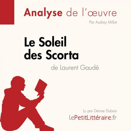 LePetitLitteraire Audrey Millot Alice Rasson - Le Soleil des Scorta de Laurent Gaudé (Analyse de l'oeuvre)