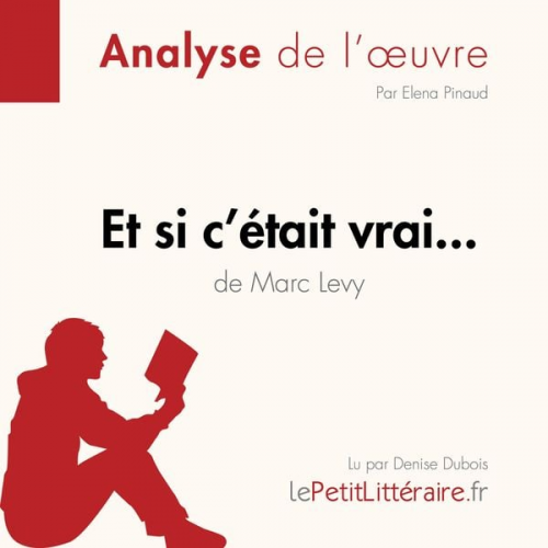 LePetitLitteraire Elena Pinaud Célia Ramain - Et si c'était vrai... de Marc Levy (Analyse de l'oeuvre)