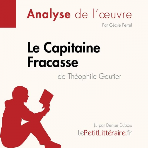 LePetitLitteraire Cécile Perrel - Le Capitaine Fracasse de Théophile Gautier (Fiche de lecture)