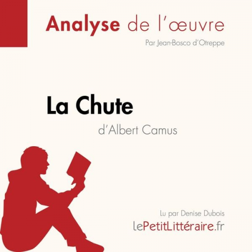 LePetitLitteraire Jean-Bosco d'Otreppe - La Chute d'Albert Camus (Fiche de lecture)