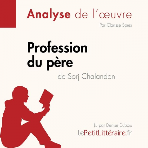 LePetitLitteraire Clarisse Spies - Profession du père de Sorj Chalandon (Fiche de lecture)