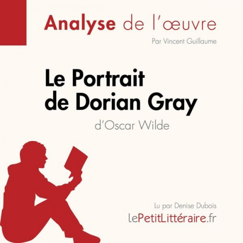 LePetitLitteraire Vincent Guillaume - Le Portrait de Dorian Gray de Oscar Wilde (Fiche de lecture)