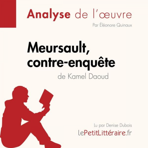 LePetitLitteraire Éléonore Quinaux - Meursault, contre-enquête de Kamel Daoud (Fiche de lecture)