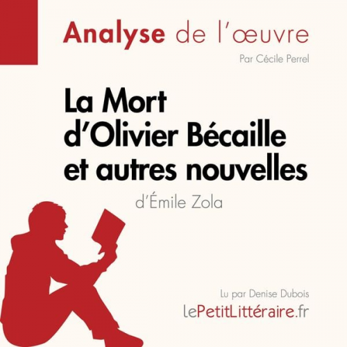 LePetitLitteraire Cécile Perrel - La Mort d'Olivier Bécaille et autres nouvelles de Émile Zola (Fiche de lecture)