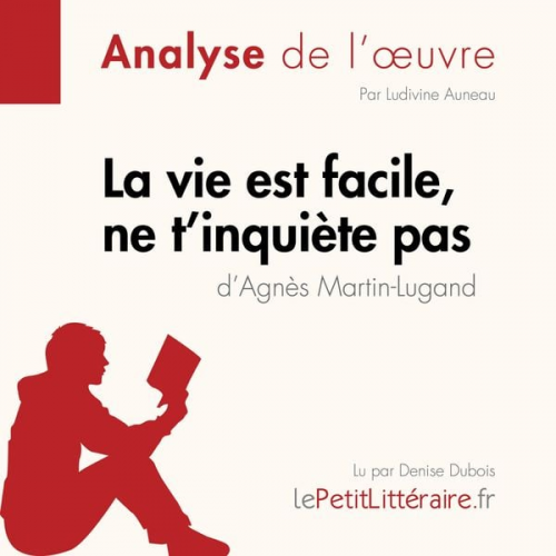 LePetitLitteraire Ludivine Auneau - La vie est facile, ne t'inquiète pas d'Agnès Martin-Lugand (Fiche de lecture)