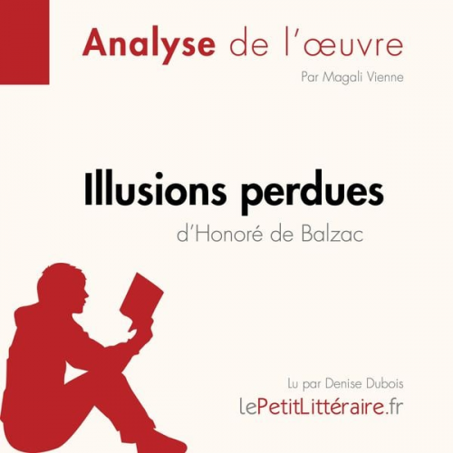 LePetitLitteraire Magali Vienne - Illusions perdues d'Honoré de Balzac (Fiche de lecture)