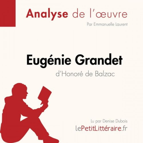 LePetitLitteraire Emmanuelle Laurent Pierre-Maximilien Jenoudet - Eugénie Grandet d'Honoré de Balzac (Analyse de l'oeuvre)