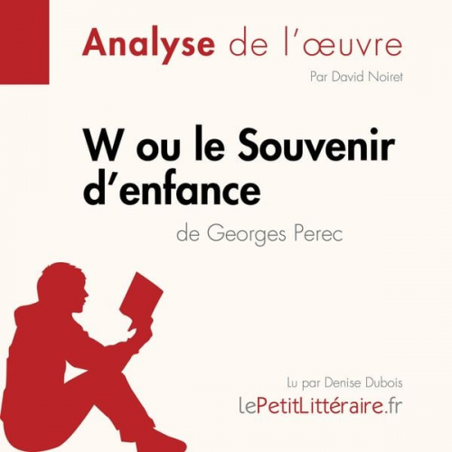 LePetitLitteraire David Noiret - W ou le Souvenir d'enfance de Georges Perec (Fiche de lecture)