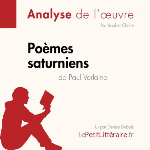 LePetitLitteraire Sophie Chetrit - Poèmes saturniens de Paul Verlaine (Analyse de l'oeuvre)