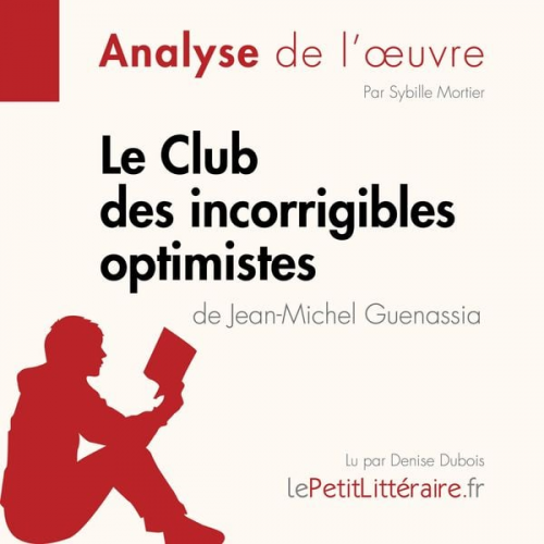 LePetitLitteraire Sybille Mortier - Le Club des incorrigibles optimistes de Jean-Michel Guenassia (Fiche de lecture)