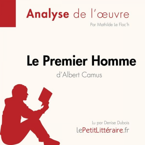 LePetitLitteraire Mathilde Le Floc'h - Le Premier homme d'Albert Camus (Fiche de lecture)