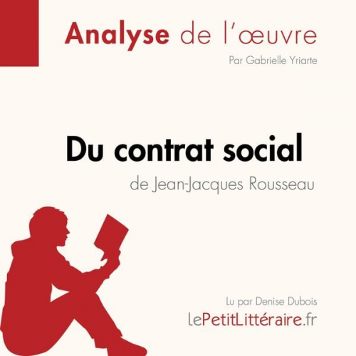 LePetitLitteraire Gabrielle Yriarte - Du contrat social de Jean-Jacques Rousseau (Fiche de lecture)