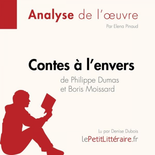 LePetitLitteraire Elena Pinaud Margot Pépin - Contes à l'envers de Philippe Dumas et Boris Moissard (Analyse de l'oeuvre)