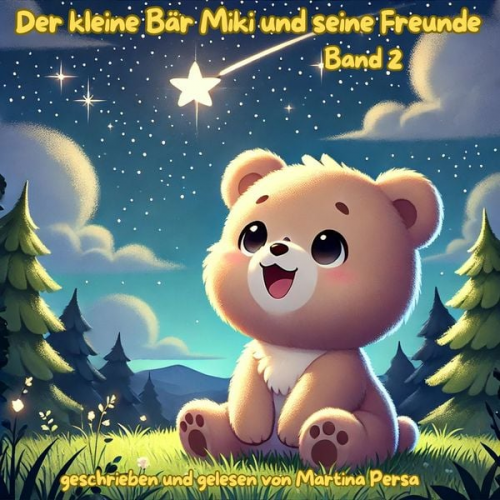 Martina Persa - Der kleine Bär Miki und seine Freunde (Band 2)