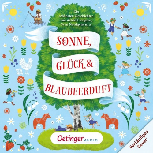 Astrid Lindgren Sven Nordqvist - Sonne, Glück und Blaubeerduft