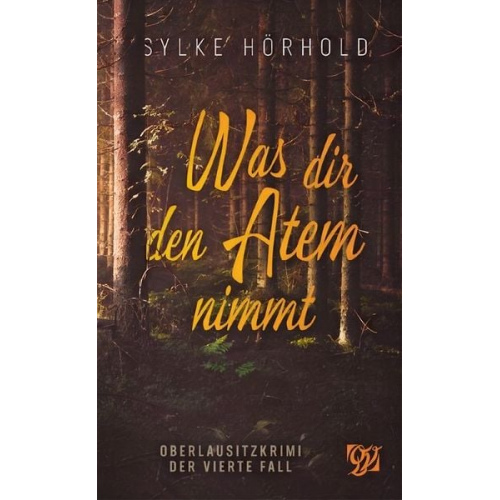 Sylke Hörhold - Was dir den Atem nimmt