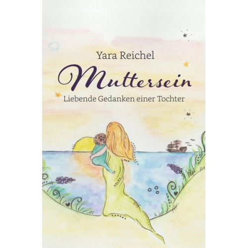 Yara Reichel - Muttersein