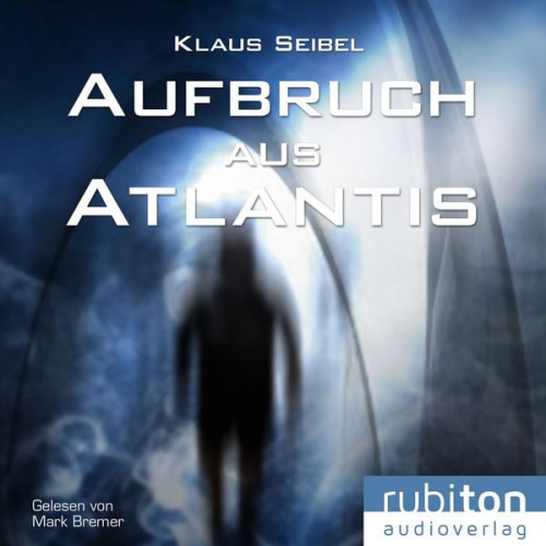 Klaus Seibel - Aufbruch aus Atlantis