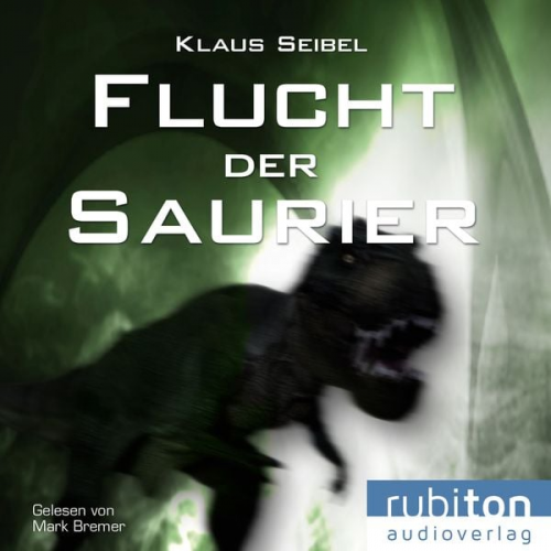 Klaus Seibel - Flucht der Saurier