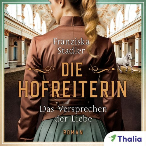 Franziska Stadler - Die Hofreiterin - Das Versprechen der Liebe (Nur bei uns!)