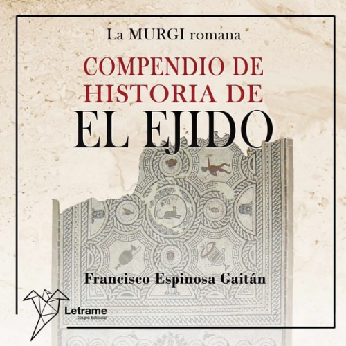 Francisco Espinosa Gaitán - Compendio de historia de El Ejido