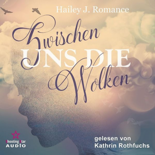 Hailey J. Romance - Zwischen uns die Wolken