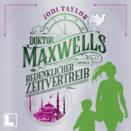 Jodi Taylor - Doktor Maxwells bedenklicher Zeitvertreib