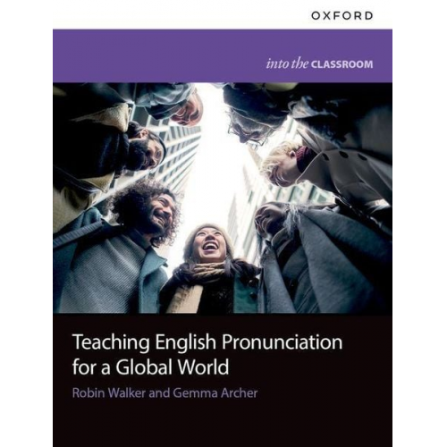 Robin Walker Gemma Archer - Teaching English Pronunciation for a Global World